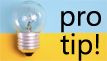Image of a light bulb on a two tone background with the words Pro Tip!