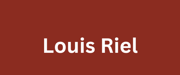 The Louis Riel Collection