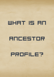 What is an Ancestor Profile?